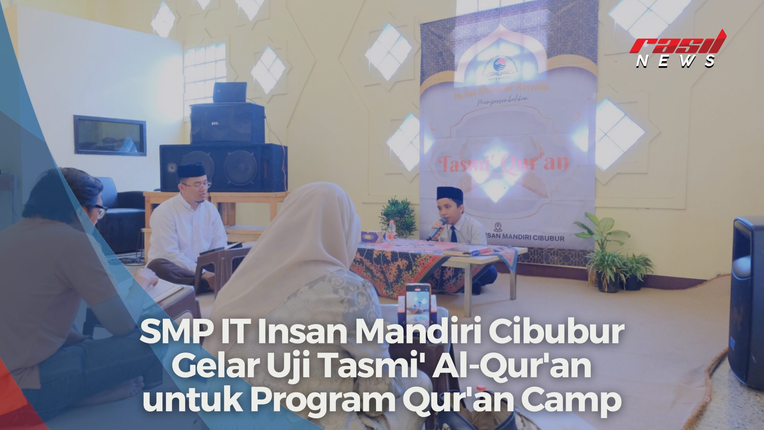 SMP IT Insan Mandiri Cibubur Gelar Uji Tasmi’ Al-Qur’an untuk Program Qur’an Camp