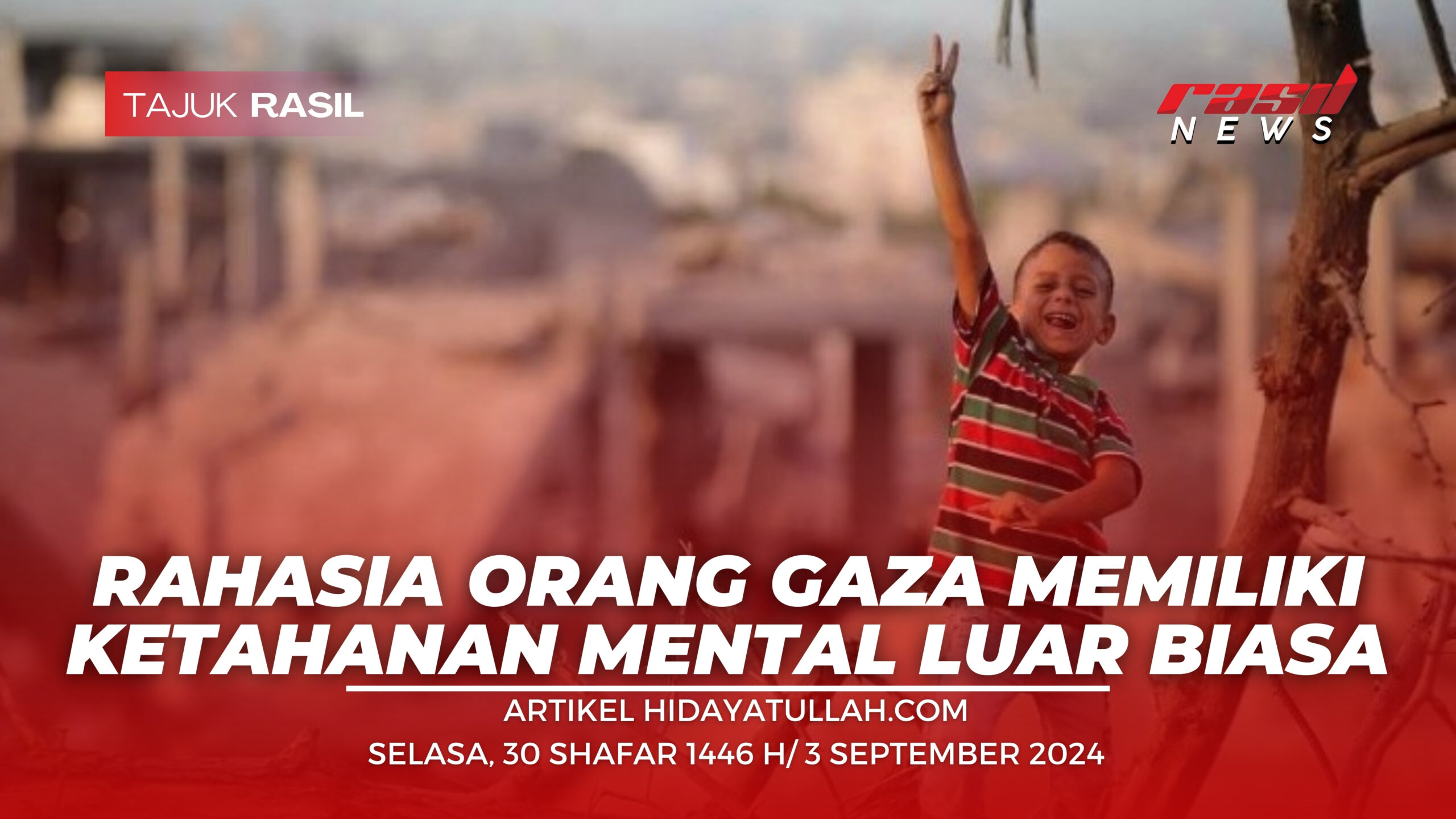 Rahasia Orang Gaza Memiliki Ketahanan Mental Luar Biasa