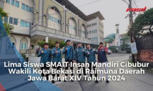 Lima Siswa SMAIT Insan Mandiri Cibubur Wakili Kota Bekasi di Raimuna Daerah Jawa Barat XIV Tahun 2024