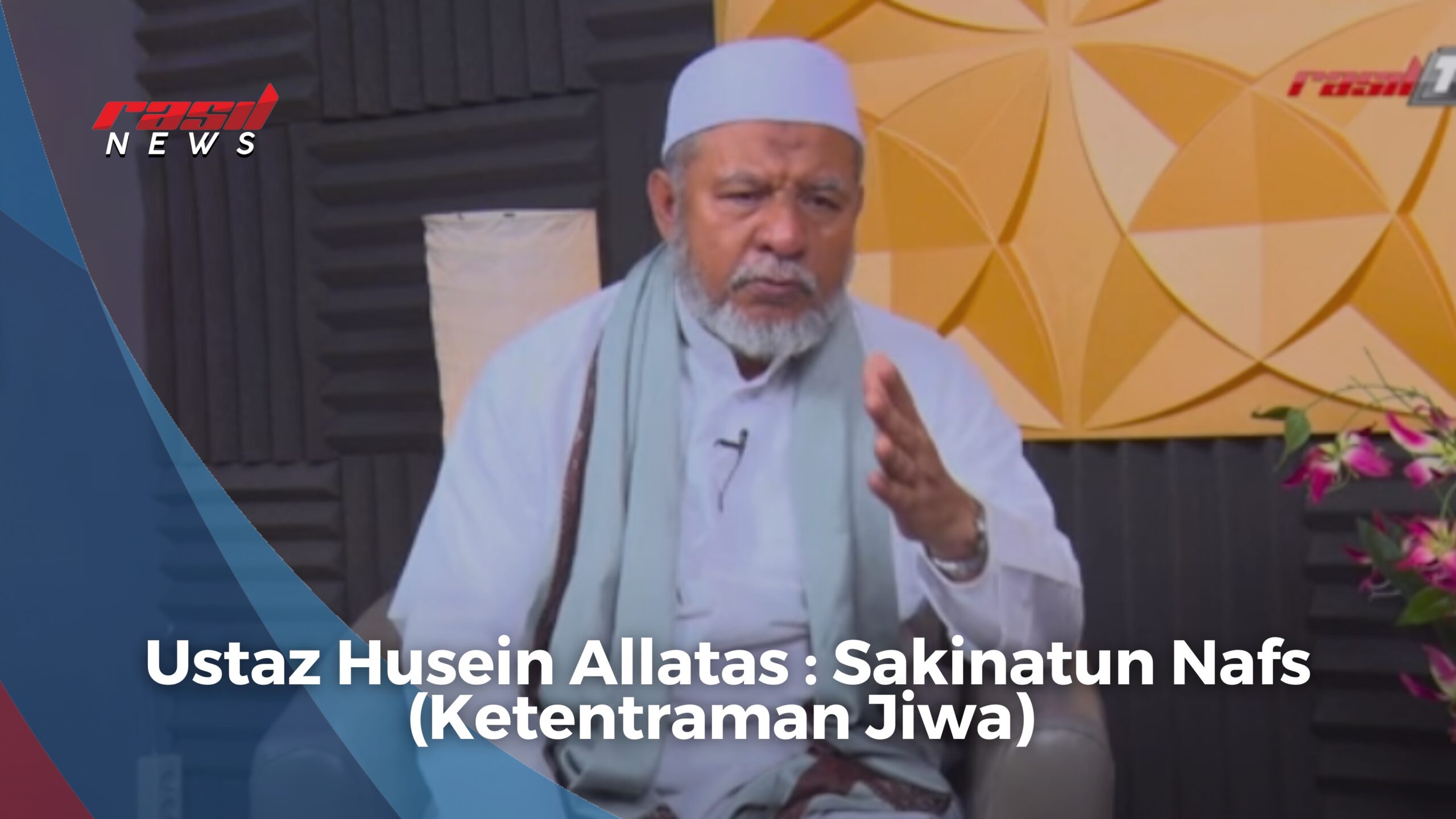 Ustaz Husein Allatas : Sakinatun Nafs (Ketentraman Jiwa)