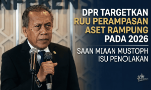 DPR Targetkan RUU Perampasan Aset Rampung pada 2026, Saan Mustopa Bantah Isu Penolakan