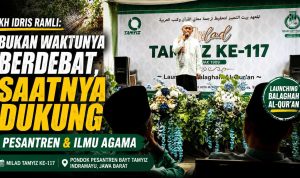Dukung Pesantren, KH Idrus Ramli : Saat Ini Bukan Waktunya Berdebat