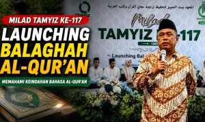 Milad Tamyiz ke-117, Bayt Tamyiz Launching Balaghah Al-Qur’an untuk Perkuat Pembelajaran Santri